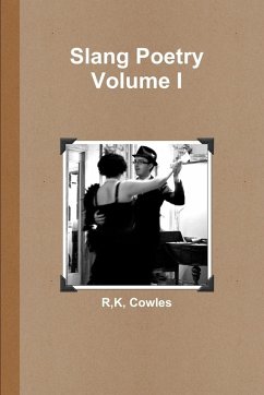 Slang Poetry Volume I - Cowles, Rk
