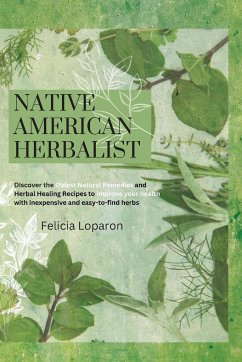 NATIVE AMERICAN HERBALIST - Loparon, Felicia