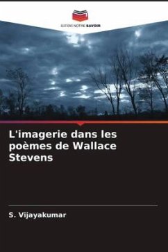 L'imagerie dans les poèmes de Wallace Stevens - Vijayakumar, S.