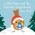 Little Robin and the Delicious Gingerbread