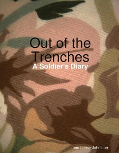 Out of the Trenches - A Soldier's Diary - Lease-Johnston, Lana