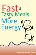 Fast & Tasty Meals for More Energy - Bild 1