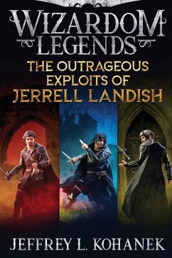 The Outrageous Exploits of Jerrell Landish - Kohanek, Jeffrey L.