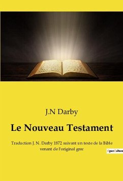 Le Nouveau Testament - Darby, J. N