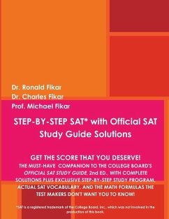 STEP-BY-STEP SAT with Official SAT Study Guide Solutions - Fikar, Ronald; Fikar, Charles; Fikar, Michael