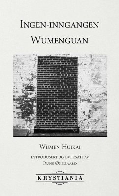 Ingen-inngangen Wumenguan - Ødegaard, Rune; Huikai, Wumen