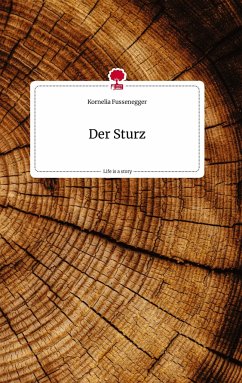 Der Sturz. Life is a Story - story.one - Fussenegger, Kornelia