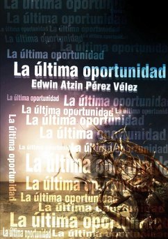 La última oportunidad - Pérez, Edwin