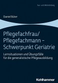 Pflegefachfrau/Pflegefachmann - Schwerpunkt Geriatrie