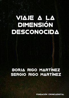 Viaje a la dimensión desconocida - Rigo Martínez, Borja; Rigo Martínez, Sergio