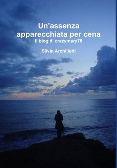 Un'assenza apparecchiata per cena - Archilletti, Silvia