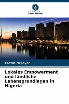 Lokales Empowerment und ländliche Lebensgrundlagen in Nigeria - Nkpoyen, Festus;Bassey, Glory;Usoroh, Beauty