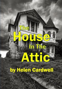 The House In The Attic - Cardwell, Helen