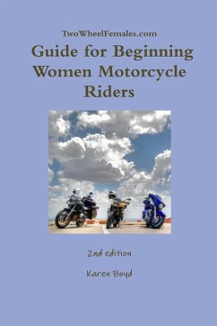 TwoWheelFemales.com - Guide for Beginning Women Motorcycle Riders - Boyd, Karen