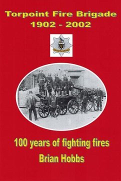 Torpoint Fire Brigade 1902 - 2002 - Hobbs, Brian