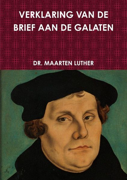 Verklaring Van de Brief Aan de Galaten