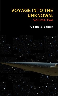 Voyage Into the Unknown - Skocik, Collin R.