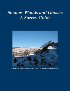 Shadow and Ghost Woodlands Survey Guide - Rotherham, Ian D.; Handley, Christine