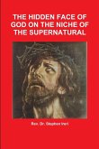 The Hidden Face of God on the Niche of the Supernatural
