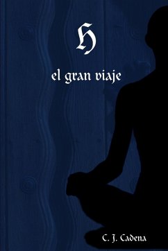 H, el gran viaje - Cadena, C. J.