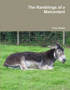 The Ramblings of a Malcontent - Clarke, Tony