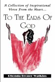 A Collection of Inspirational Verse from the Heart ...To The Ears of God