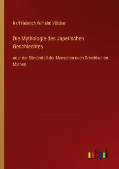 Die Mythologie des Japetischen Geschlechtes