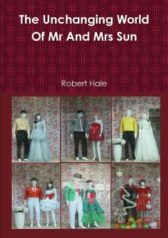 The Unchanging World Of Mr And Mrs Sun - Hale, Robert
