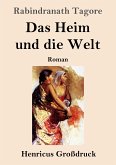 Das Heim und die Welt (Großdruck)