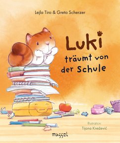 Luki träumt von der Schule - Tiro, Lejla; Scherzer, Greta