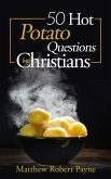 50 Hot Potato Questions for Christians (eBook, ePUB)