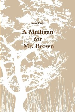 A Mulligan for Mr. Brown - Polet, Tom