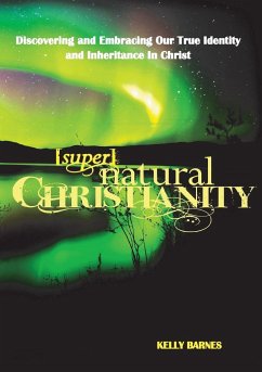 Super Natural Christianity - Barnes, Kelly