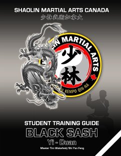 Shaolin Martial Arts Canada- Black Sash 1st Duan Guide - Wakefield, Tim; ¿¿¿, Shi Yan Feng