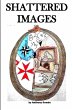 Shattered Images - Bild 1