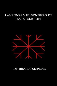 Las runas y el sendero de la iniciación - Céspedes, Juan Ricardo