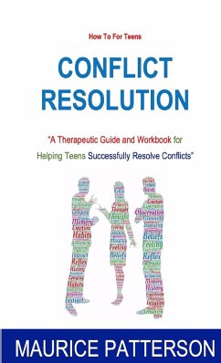 How To for Teens? Conflict Resolution - Patterson, Maurice
