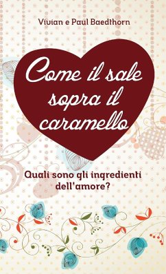 Come il sale sopra il caramello - Baedthorn, Vivian E Paul