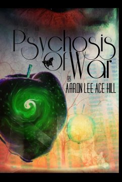 Psychosis of War - Hill, Aaron Lee Ace