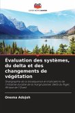 Évaluation des systèmes, du delta et des changements de végétation
