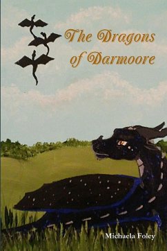 The Dragons of Darmoore - Foley, Michaela