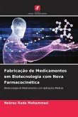 Fabricação de Medicamentos em Biotecnologia com Nova Farmacocinética