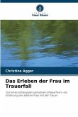 Das Erleben der Frau im Trauerfall