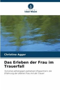 Das Erleben der Frau im Trauerfall - Aggar, Christina