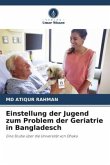 Einstellung der Jugend zum Problem der Geriatrie in Bangladesch