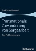 Transnationale Zuwanderung von Sorgearbeit