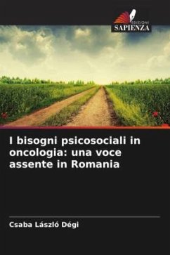 I bisogni psicosociali in oncologia: una voce assente in Romania - Dégi, Csaba László