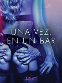 Una vez, en un bar (eBook, ePUB)