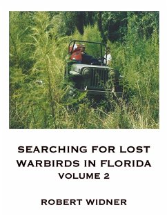 Searching for Lost Warbirds in Florida Volume 2 - Widner, Robert