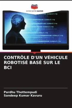 CONTRÔLE D'UN VÉHICULE ROBOTISÉ BASÉ SUR LE BCI - Thottempudi, Pardhu;Kavuru, Sandeep Kumar